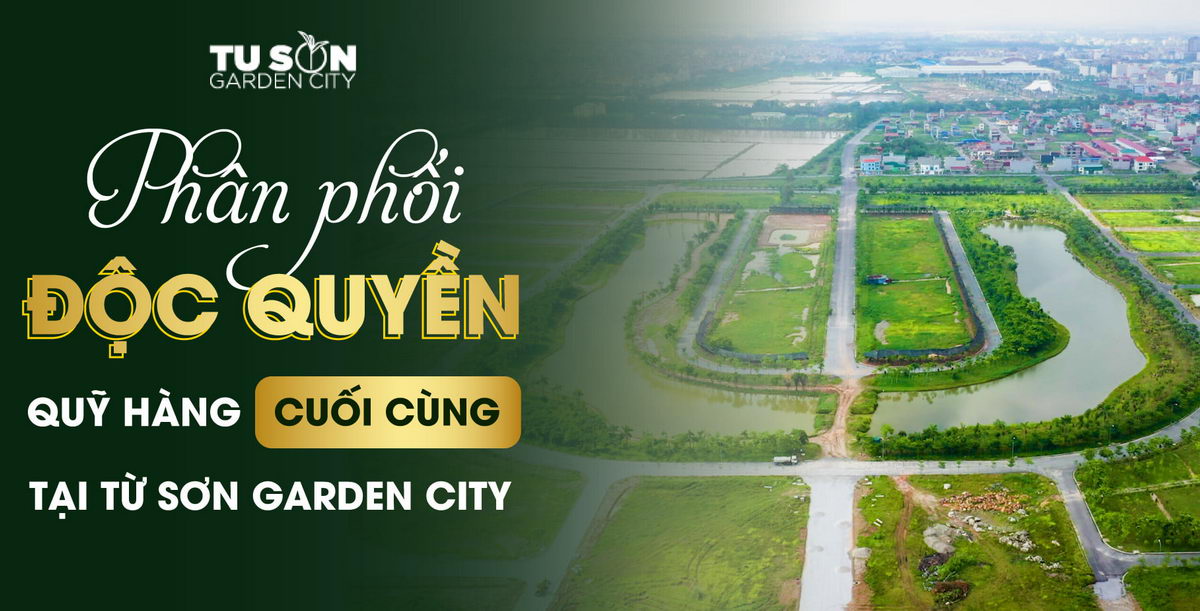 QUỸ CĂN SHOPHOUSE/LIỀN KỀ CUỐI CÙNG TỪ SƠN GARDEN CITY – KHU ĐÔ THỊ XANH ĐÁNG SỐNG NHẤT BẮC NINH